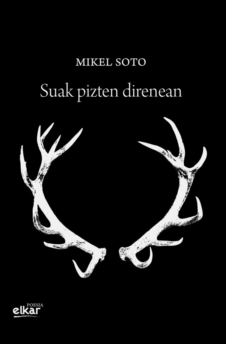 Mikel  Soto,  “Suak  pizten  direnean”.